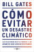 Portada de Cómo evitar un desastre climático: las soluciones que ya tenemos y los avances que aún necesitamos, de Bill Gates