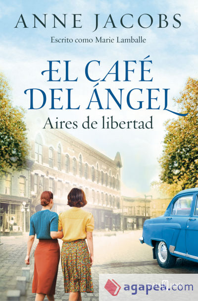 El Café del Ángel. Aires de libertad (Café del Ángel 4)