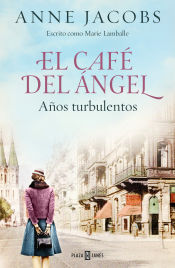 Portada de El Café del Ángel. Años turbulentos (Café del Ángel 2)