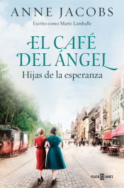Portada de El Café del Ángel. Hijas de la esperanza (Café del Ángel 3)