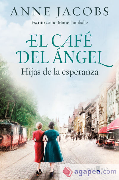 El Café del Ángel. Hijas de la esperanza (Café del Ángel 3)