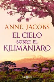 Portada de El cielo sobre el Kilimanjaro (Sue&ntilde;os de &Aacute;frica 1)