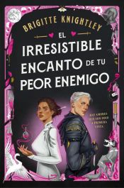 Portada de El irresistible encanto de tu peor enemigo