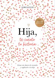 Portada de Hija, te cuento tu historia