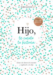 Portada de Hijo, te cuento tu historia