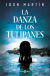 Portada de La danza de los tulipanes, de Ibon Martín