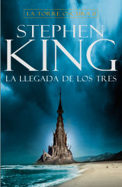 Portada de La llegada de los tres (La Torre Oscura II)