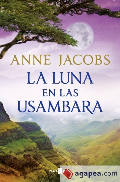La luna en las Usambara (Sueños de África 2) La luna en las Usambara (Sueños de África 2)