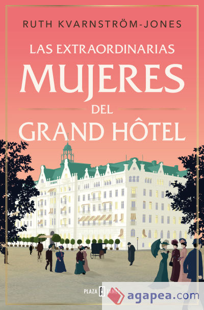 Las extraordinarias mujeres del Grand Hôtel