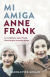 Portada de Mi amiga Anne Frank, de Hannah Pick-Goslar