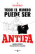 Portada de Todo el mundo puede ser ANTIFA: Manual práctico para destruir el fascismo, de Pol Andiñach