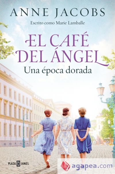 El Café del Ángel. Una época dorada (Café del Ángel 5)