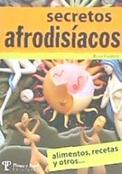 Portada de SECRETOS AFRODISIACOS (ALIMENTOS RECETAS Y OTROS)