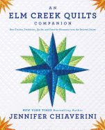 Portada de An ELM Creek Quilts Companion: New Fiction, Traditions, Quilts, and Favorite Moments from the Beloved Series