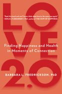 Portada de Love 2.0: Finding Happiness and Health in Moments of Connection