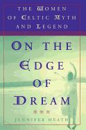 Portada de On the Edge of a Dream: The Women of Celtic Myth and Legend