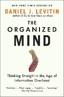 Portada de The Organized Mind: Thinking Straight in the Age of Information Overload