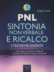 PNL. Sintonia non verbale e ricalco (Ebook)