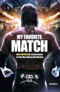 Portada de My Favorite Match: Wwe Superstars Tell the Stories of Their Most Memorable Matches