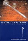 PODER LOCAL EN CASTILLA, EL. ESTUDIOS SOBRE SU EJERCICIO DURANTE LA RESTAURACIÓN (1874-1923)