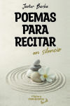 POEMAS PARA RECITAR EN SILENCIO