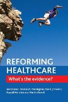 Portada de Reforming Healthcare: What's the Evidence?