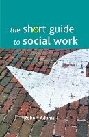 Portada de The Short Guide to Social Work