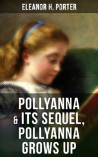 Portada de POLLYANNA & Its Sequel, Pollyanna Grows Up (Ebook)