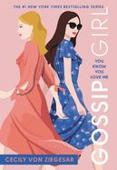 Portada de Gossip Girl #2: You Know You Love Me: A Gossip Girl Novel