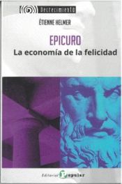 Portada de Epicuro la economía de la felicidad