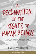 Portada de A Declaration of the Rights of Human Beings: On the Sovereignty of Life as Surpassing the Rights of Man