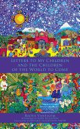 Portada de A Letter to My Children and the Children of the World to Come