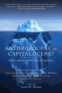 Portada de Anthropocene or Capitalocene?: Nature, History, and the Crisis of Capitalism