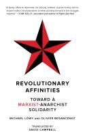Portada de Revolutionary Affinities: Toward a Marxist Anarchist Solidarity