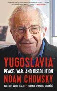 Portada de Yugoslavia: Peace, War, and Dissolution