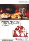 PORTAS ADENTRO: COMER, VESTIR, HABITAR NA PENÍNSULA IBÉRICA (ss. XVI-XIX)