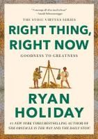 Portada de Right Thing, Right Now: Good Values. Good Character. Good Deeds