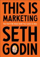 Portada de This Is Marketing: You Can't Be Seen Until You Learn to See