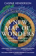 Portada de A New Map of Wonders: A Journey in Search of Modern Marvels
