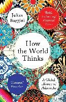 Portada de How the World Thinks: A Global History of Philosophy
