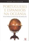 PORTUGUESES E ESPANHÓIS NA OCEÂNIA. Duas formas de resolver insurreições