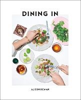 Portada de Dining in: Highly Cookable Recipes
