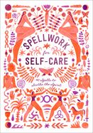 Portada de Spellwork for Self-Care: 40 Spells to Soothe the Spirit