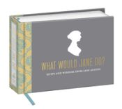 Portada de What Would Jane Do?: Quips and Wisdom from Jane Austen