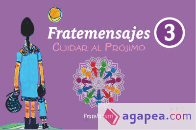 Fratemensajes. 3. Cuidar al prójimo