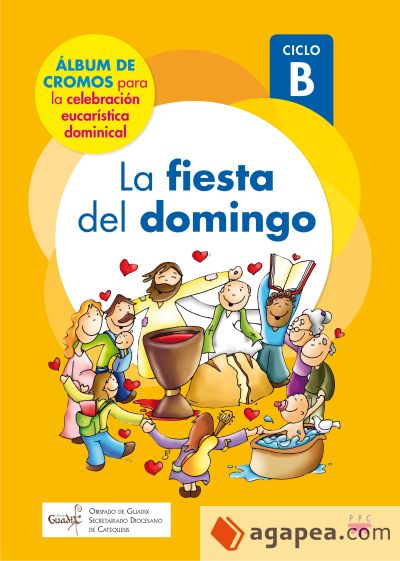 La fiesta del domingo. Ciclo B [Guadix]