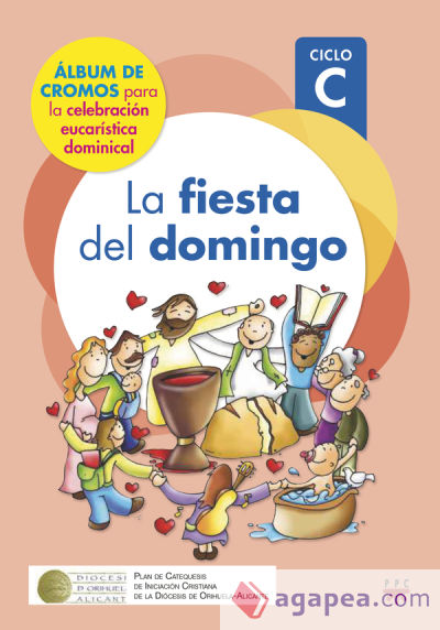 La fiesta del domingo. Ciclo C