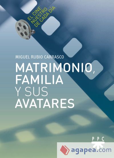 Matrimonio, familia y sus avatares