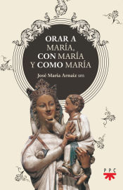 Portada de Orar a María, con María y como María