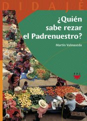 Portada de &iquest;Qui&eacute;n sabe rezar el Padrenuestro?